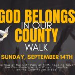 God Belongs In Our County Walk